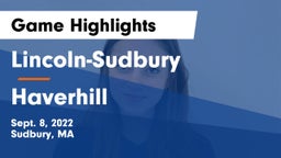 Lincoln-Sudbury  vs Haverhill  Game Highlights - Sept. 8, 2022