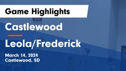 Castlewood  vs Leola/Frederick Game Highlights - March 14, 2024