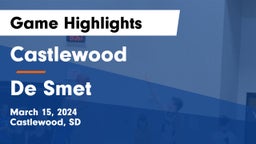 Castlewood  vs De Smet  Game Highlights - March 15, 2024