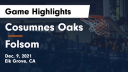 Cosumnes Oaks  vs Folsom  Game Highlights - Dec. 9, 2021