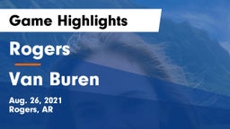Rogers  vs Van Buren  Game Highlights - Aug. 26, 2021