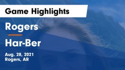 Rogers  vs Har-Ber  Game Highlights - Aug. 28, 2021
