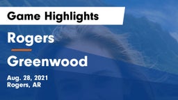 Rogers  vs Greenwood  Game Highlights - Aug. 28, 2021
