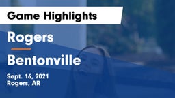 Rogers  vs Bentonville  Game Highlights - Sept. 16, 2021