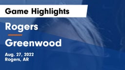 Rogers  vs Greenwood  Game Highlights - Aug. 27, 2022