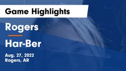 Rogers  vs Har-Ber  Game Highlights - Aug. 27, 2022