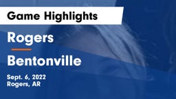 Rogers  vs Bentonville  Game Highlights - Sept. 6, 2022