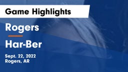 Rogers  vs Har-Ber  Game Highlights - Sept. 22, 2022