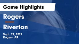 Rogers  vs Riverton  Game Highlights - Sept. 24, 2022