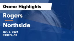 Rogers  vs Northside  Game Highlights - Oct. 6, 2022