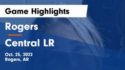 Rogers  vs Central LR Game Highlights - Oct. 25, 2022
