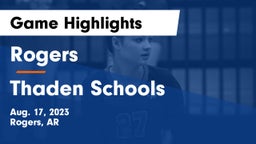 Rogers  vs Thaden Schools Game Highlights - Aug. 17, 2023