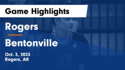 Rogers  vs Bentonville  Game Highlights - Oct. 3, 2023