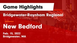 Bridgewater-Raynham Regional  vs New Bedford  Game Highlights - Feb. 15, 2022