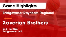 Bridgewater-Raynham Regional  vs Xaverian Brothers  Game Highlights - Dec. 15, 2023