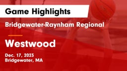 Bridgewater-Raynham Regional  vs Westwood  Game Highlights - Dec. 17, 2023