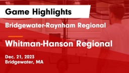 Bridgewater-Raynham Regional  vs Whitman-Hanson Regional  Game Highlights - Dec. 21, 2023