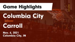 Columbia City  vs Carroll  Game Highlights - Nov. 6, 2021