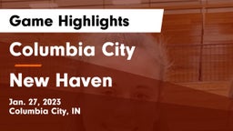 Columbia City  vs New Haven  Game Highlights - Jan. 27, 2023