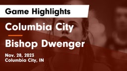 Columbia City  vs Bishop Dwenger  Game Highlights - Nov. 28, 2023