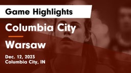 Columbia City  vs Warsaw  Game Highlights - Dec. 12, 2023