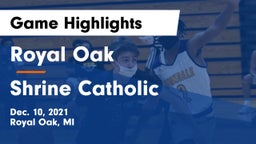 Royal Oak  vs Shrine Catholic  Game Highlights - Dec. 10, 2021