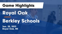 Royal Oak  vs Berkley Schools Game Highlights - Jan. 20, 2023