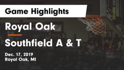Royal Oak  vs Southfield A & T Game Highlights - Dec. 17, 2019