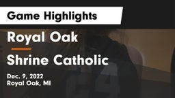 Royal Oak  vs Shrine Catholic  Game Highlights - Dec. 9, 2022