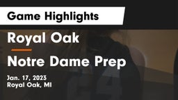 Royal Oak  vs Notre Dame Prep  Game Highlights - Jan. 17, 2023