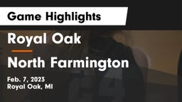 Royal Oak  vs North Farmington  Game Highlights - Feb. 7, 2023