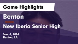 Benton  vs New Iberia Senior High Game Highlights - Jan. 6, 2024