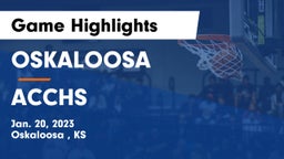 OSKALOOSA  vs ACCHS Game Highlights - Jan. 20, 2023