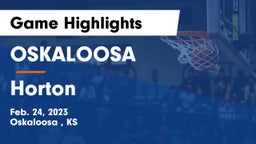 OSKALOOSA  vs Horton  Game Highlights - Feb. 24, 2023