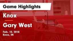 Knox  vs Gary West Game Highlights - Feb. 10, 2018
