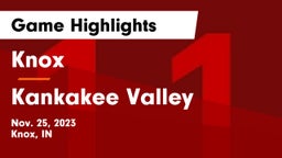 Knox  vs Kankakee Valley  Game Highlights - Nov. 25, 2023
