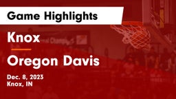 Knox  vs Oregon Davis  Game Highlights - Dec. 8, 2023