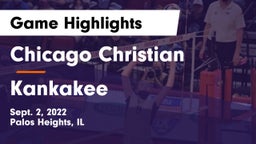 Chicago Christian  vs Kankakee  Game Highlights - Sept. 2, 2022