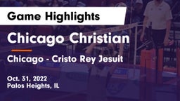 Chicago Christian  vs Chicago - Cristo Rey Jesuit Game Highlights - Oct. 31, 2022