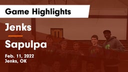 Jenks  vs Sapulpa  Game Highlights - Feb. 11, 2022