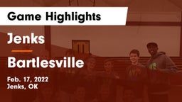 Jenks  vs Bartlesville  Game Highlights - Feb. 17, 2022