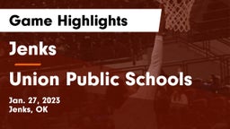 Jenks  vs Union Public Schools Game Highlights - Jan. 27, 2023