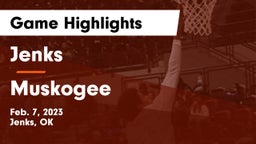 Jenks  vs Muskogee  Game Highlights - Feb. 7, 2023