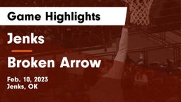 Jenks  vs Broken Arrow  Game Highlights - Feb. 10, 2023