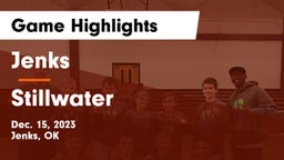 Jenks  vs Stillwater  Game Highlights - Dec. 15, 2023