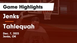 Jenks  vs Tahlequah  Game Highlights - Dec. 7, 2023