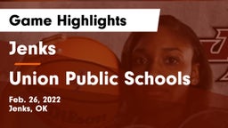 Jenks  vs Union Public Schools Game Highlights - Feb. 26, 2022