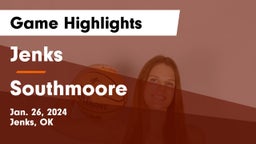 Jenks  vs Southmoore Game Highlights - Jan. 26, 2024