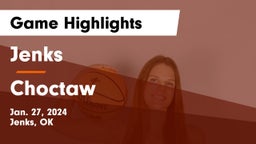 Jenks  vs Choctaw  Game Highlights - Jan. 27, 2024