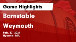 Barnstable  vs Weymouth  Game Highlights - Feb. 27, 2024